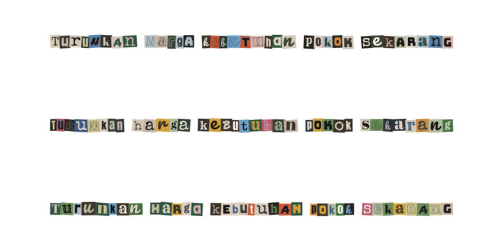 TURUNKAN HARGA KEBUTUHAN POKOK SEKARANG, ransom note style text collage, protest message about inflation and rising costs