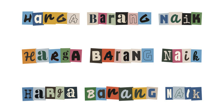 HARGA BARANG NAIK. Ransom note style text in Malay language about rising prices and inflation concept