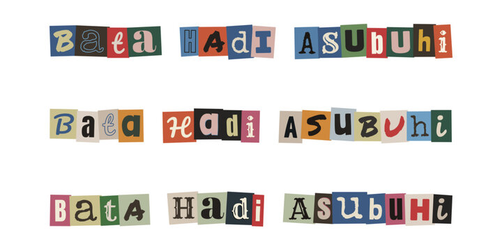 Bata Hadi Asubuhi. Swahili ransom note style typography design with cut out letters for creative projects