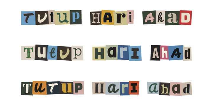 Tutup Hari Ahad. Ransom note style text in Malay language, closed on Sunday sign design with cut out letters