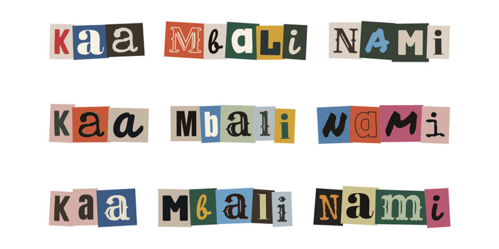 Kaa Mbali Nami. Swahili phrase written in ransom note style collage letters for creative design projects