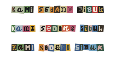 Fototapeta premium KAMI SEDANG SIBUK ransom note style text, cut out letters typography design, busy message concept, collage alphabet letters