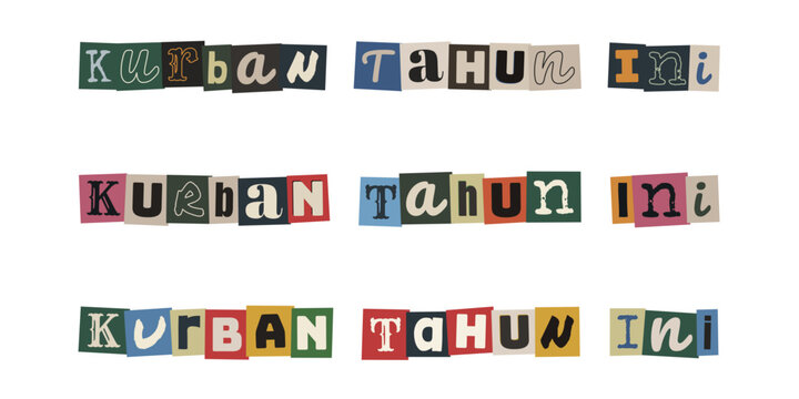 Kurban Tahun Ini ransom note style text collage, colorful cutout letters for Eid al-Adha design elements