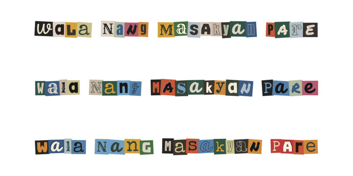 Wala nang masakyan pare. Ransom note style text in Tagalog language, cut out letters collage design