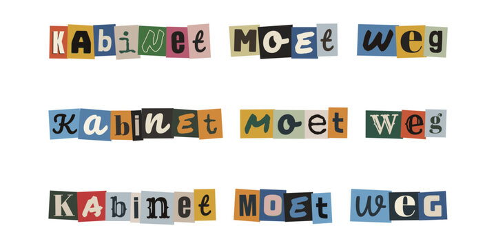 Kabinet moet weg. Ransom note style text in Dutch language, cut out letters from magazines, protest typography