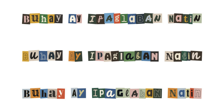 Buhay Ay Ipaglaban Natin. Tagalog ransom note style typography collage with colorful letters on paper cutouts