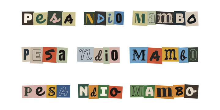 PESA NDIO MAMBO. Swahili phrase in ransom note style collage letters, money is the thing, typography design