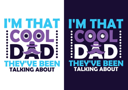 Fun father's day t shirt design i'm that cool dad graphic