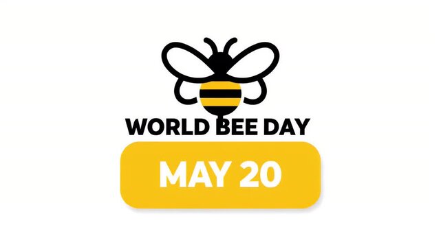 World bee day animation with a cute bee icon and may 20 date on white background now