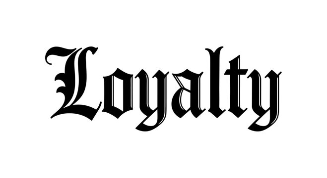 Loyalty word in old english font