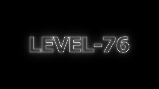 Glowing white neon text reading level 76 isolated on a solid black background for game interface and digital progress indicators