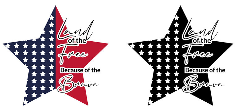 Land of the Free Because of the Brave SVG, 4th of July SVG PNG, American Flag Star SVG, Patriotic Independence Day Cricut Design, Sublimation Vector File