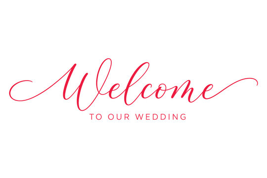 Elegant calligraphy 'welcome to our wedding' text graphic for event stationery and signage