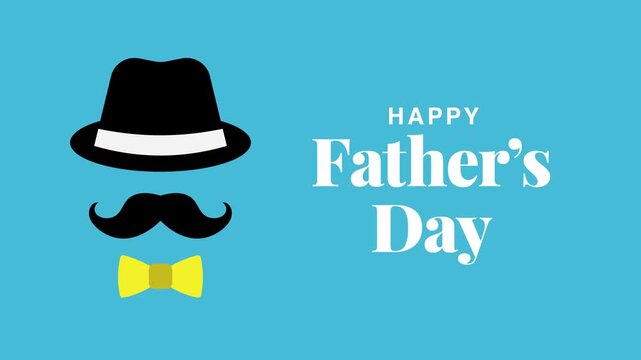 Happy Father's Day greeting animation with hat, mustache and bow tie on light blue background.