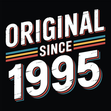 Original since 1995 vintage style typography with retro stripes
