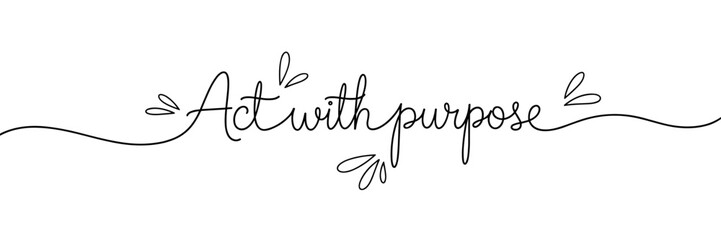 Naklejka premium Hand lettered phrase conveying purposeful action in white space, none editable stroke