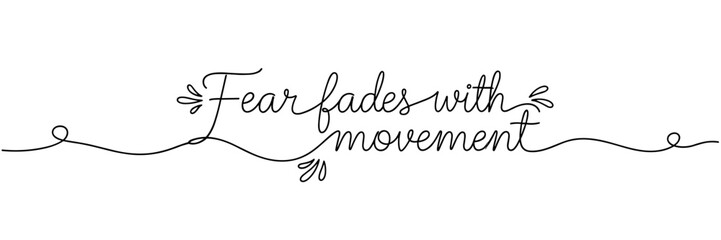 Naklejka premium Fear fades with movement cursive lettering on white background, none editable stroke