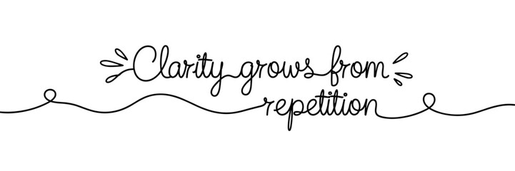 Naklejka premium Motivational lettering saying clarity grows from repetition on white background, none editable stroke