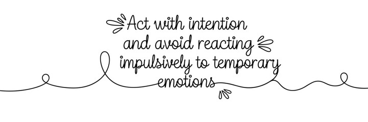 Naklejka premium Handwritten quote about acting with intention on white background, none editable stroke