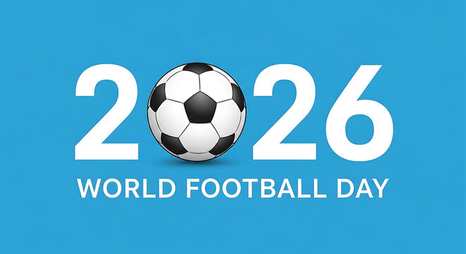 2026 world football day text with a soccer ball graphic on a blue background