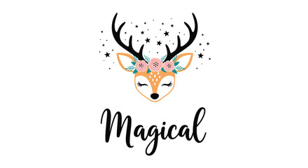 Obraz premium Cute illustrated baby deer head with a floral crown and stars above features the whimsical word magical below.