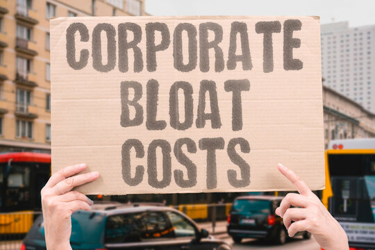 "Corporate Bloat Costs" Excess management headcount inflates payroll without lifting performance. EXCESS. MANAGEMENT. HEADCOUNT. PAYROLL. PERFORMANCE.