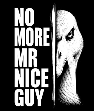 Aggressive Eagle Illustration with &ldquo;No More Mr Nice Guy&rdquo; Bold Typography on Black Background