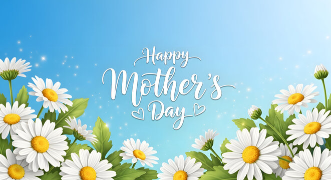 Happy Mothers Day greeting with white daisies and handwritten text on blue sky background