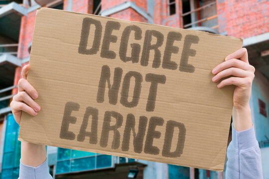 "Degree Not Earned" Printed diplomas obtained without study deceive employers who never verify. DIPLOMAS. STUDY. DECEIVE. EMPLOYERS. VERIFY.
