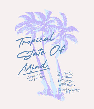 Summer Palm Tree Hand Drawing Graphics. State of mind Typography Summer Slogan. Men's vintage beach tee shirt design. hand paint vector artwork. 