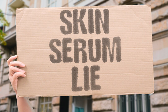"Skin Serum Lie" Expensive serums rarely deliver results under independent scrutiny. EXPENSIVE. SERUMS. ADVERTISED. INDEPENDENT. SCRUTINY.