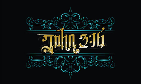 JOHN 3 16 lettering custom style design