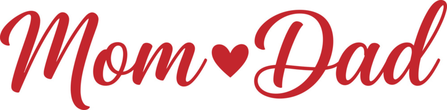 Elegant cursive script text design featuring mom and dad with heart symbol for family love themes