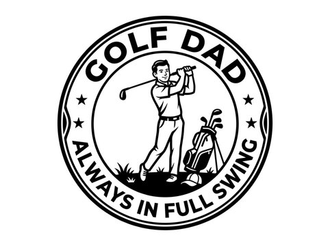 Golf dad round badge quote design