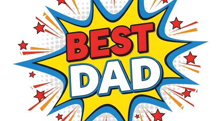 Fototapeta premium Best dad comic book style graphic