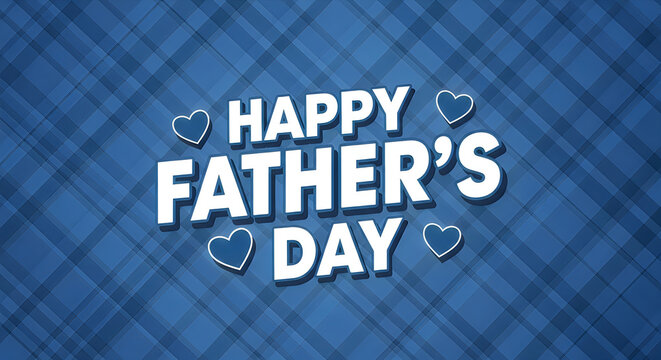 Happy Fathers Day greeting on blue plaid background