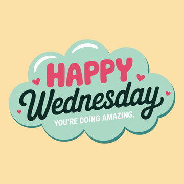 Happy wednesday motivational quote featuring encouraging words inside a soft pastel cloud graphic for social media inspiration and uplifting daily greetings