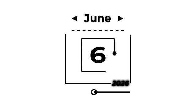 JUNE 6 calendar icon with year 2026 date animation. A very important date in the calendar. Signing a day on a calendar with white background.4k animated video.