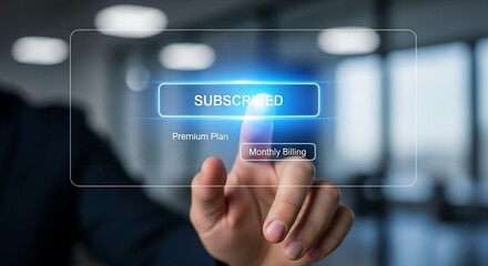 Fototapeta premium Subscription service concept. A user's hand touches a 'Subscribe' button on a holographic interface, which lights up to confirm the subscription.