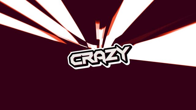 Crazy: A dynamic and energetic visual with the bold word CRAZY at its center. The design radiates an impression of speed, force, and excitement.