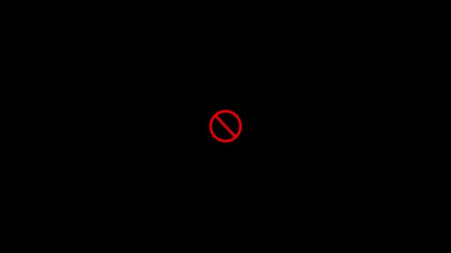 Warning, stop, prohibited or no entry forbidden circle and line symbol icon Animation on black screen background. delete, denied, ban or block icon 4K Video motion graphic animation 4k video...