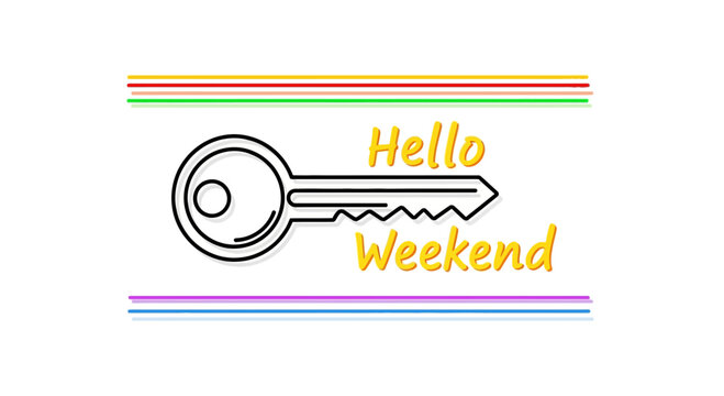 Hello Weekend Key Graphic: Freedom, Relaxation, and Fun Ahead