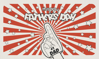 Fototapeta premium Fathers Day retro design with #1 dad foam finger, comic typography, stars, and red sunburst background. Playful celebration illustration for banners, cards, and posters.