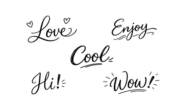 Love, enjoy, cool, hi, wow hand drawn text style. lettering, greeting phrases, decorative script, expressive words. vector illustration.