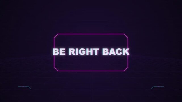 Neon Be Right Back animation for live stream break with synth wave grid. Vibrant pink and purple cyber punk digital interface for gamers.