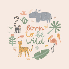 Safari animal African Born To Be Wild lettering card. Cute cheetah, rhino and lemur doodles. Hand drawn savanna flora poster with pastel earth tone colors. Flat vector print for t-shirts and stickers. © Veronica