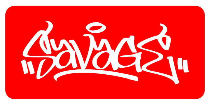 Savage word in white graffiti tag hand style on red background. Creative urban streetwear typography for modern hustle and swag graphic design.