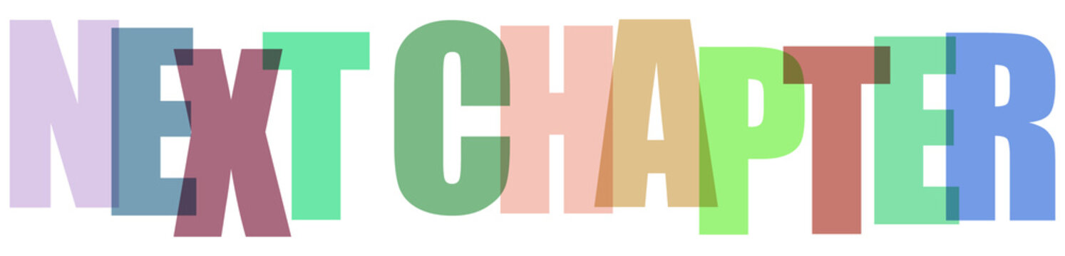Colorful text overlay graphic that reads next chapter in soft pastel colors
