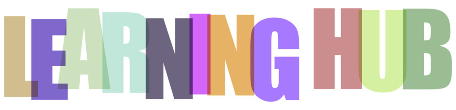 Colorful transparent overlay text graphic spelling out Learning Hub isolated on transparent background
