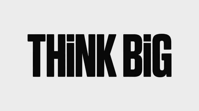 Think Big Motivational Text on Light Gray Background
